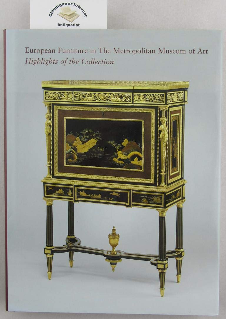 European Furniture in the Metropolitan Museum of Art: Highlights of the Collection V158280